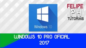 Baixar o Windows 10 Pro Oficial 32 e 64 - 2018
