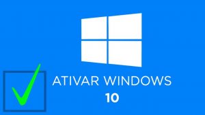 ATIVADOR Windows 10 Todas as Versões – 2018